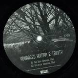 Advanced Human & Trinity - The Dish / Splinter