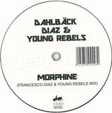 Dahlbäck, Diaz & Young Rebels - Morphine *ltd*
