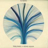 El Búho - Tributaries: A Remix Album