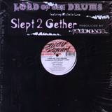 Lord Of The Drums - Slept 2 Gether