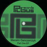 Macsim Ganczarczyk - Part One Ep