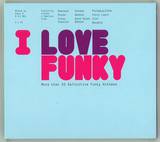 I Love Funky - I Love Funky'