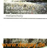 Orkidea Feat. Valeska - Melancholy