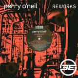Perry O Neil - Reworks *3*