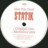 Man Play Dead - Statik