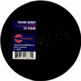 Shane Berry - To There