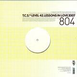 T.c.s. Vs. Level 42 - Lessons In Love 2007