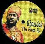 Chezidek - The Place Ep