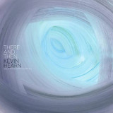 Kevin Hearn - There And Then LP 2x12"