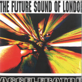 The Future Sound Of London - Accelerator – 30th Anniversary Edition LP