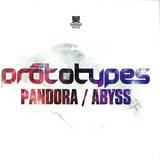 The Prototypes - Pandora / Abyss