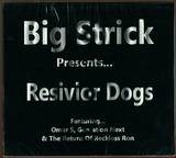 Big Strick - Resivior Dogs