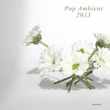 Various - Pop Ambient 2013