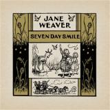 JANE WEAVER - SEVEN DAY SMILE