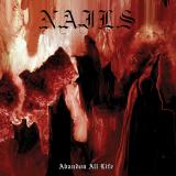 NAILS - ABANDON ALL LIFE LP