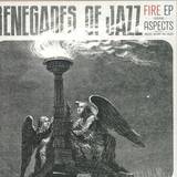 Renegades Of Jazz - Fire Ep