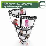 Henry Pass Feat. Amoroso - My Name Is Henry Pass *mcd*