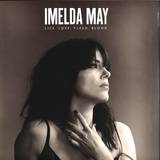 Imelda May - Life Love Flesh Blood