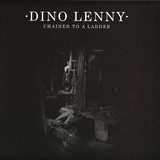 Dino Lenny - Chained To A Ladder