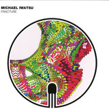 Michael Iwatsu - Fracture