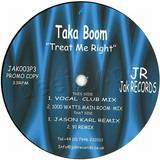 Taka Boom - Treat Me Right