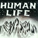 Human Life - We Won't Stop