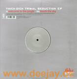 Thick Dick - Tribal Seduction E.p