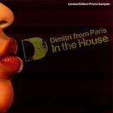 Dimitri From Paris - In The House Sampler