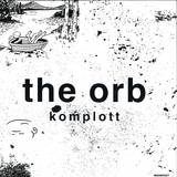 The Orb - Komplott