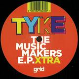 Tyke - The Music Makers Xtra