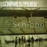 Chris Micali - Schipol