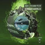J Majik & Wickaman - Crazy World Vip