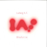 Ludwig A.F - Blissful Lie