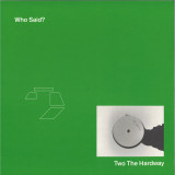 TWO THE HARDWAY - WHO SAID? EP