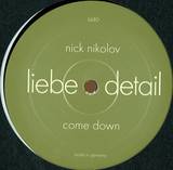 Nick Nikolov/ Rompante - Come Down/ Save Me From This C