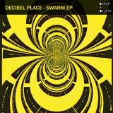 DECIBEL PLACE - Swarm EP