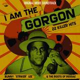 Bunny Striker Lee & The Roots Of Dub - I Am The Gorgon