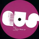 Sei A - Make It Work Ep