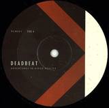 Deadbeat - Adventures In Hyper Reality