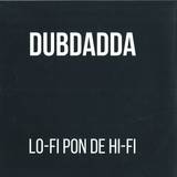 Dubdadda - Lo-fi Pon De Hi-fi