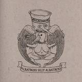 Mucky Sailor - Albatross, Silly Albatross