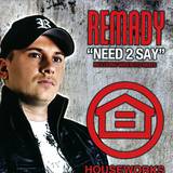 Remady - Need 2 Say