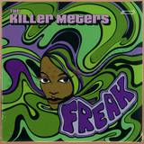 The Killer Meters - Freak / Stomp 2x7"