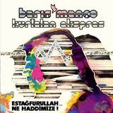 Mando, Baris & Kurtalan Ekspres - Estagfurullah... Ne Haddimize !