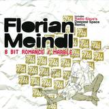 Florian Meindl - 8 Bit Romance