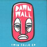 Dawn Wall - Twin Falls Ep