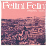 Fellini Felin - Temporary Fiction Ep