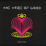 The Tribe Of Good - Loving You Baby