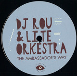 DJ Rou & Lite Orkestra - Ambassadors Way w/ Seb Wildblood Remix