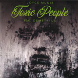 Joyce Muniz Feat. Demetr1us - Toxic People